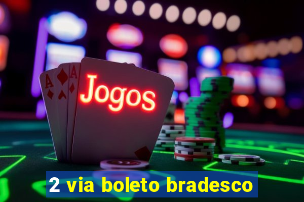 2 via boleto bradesco